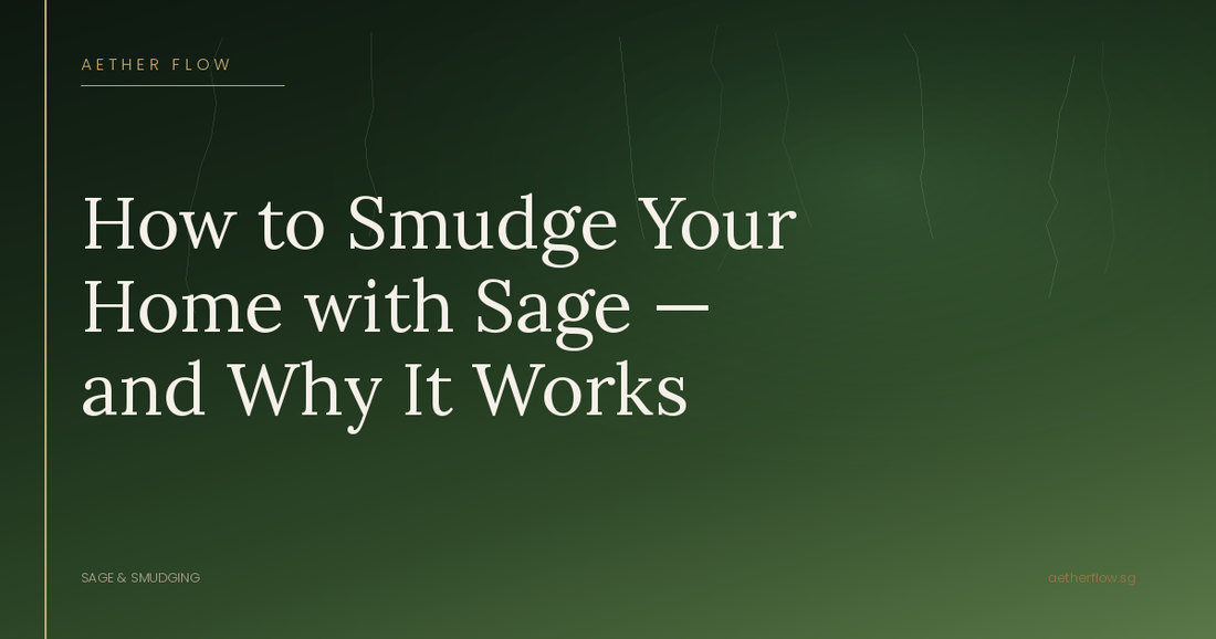 How to Smudge Your Home with Sage — and Why It Works