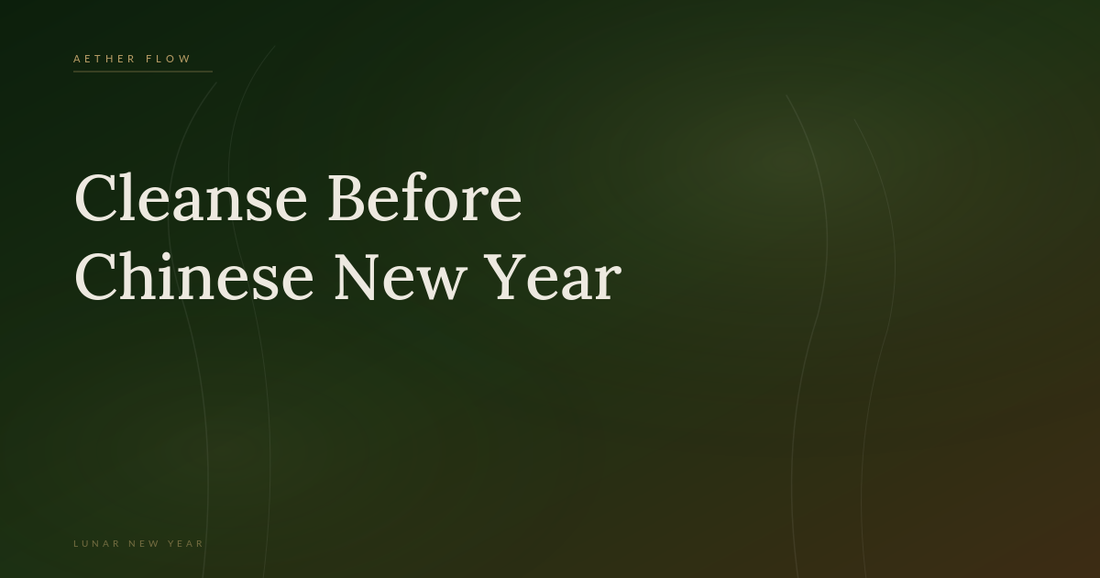 How to Cleanse Your Home Before Chinese New Year — A Singapore Energy Reset Guide