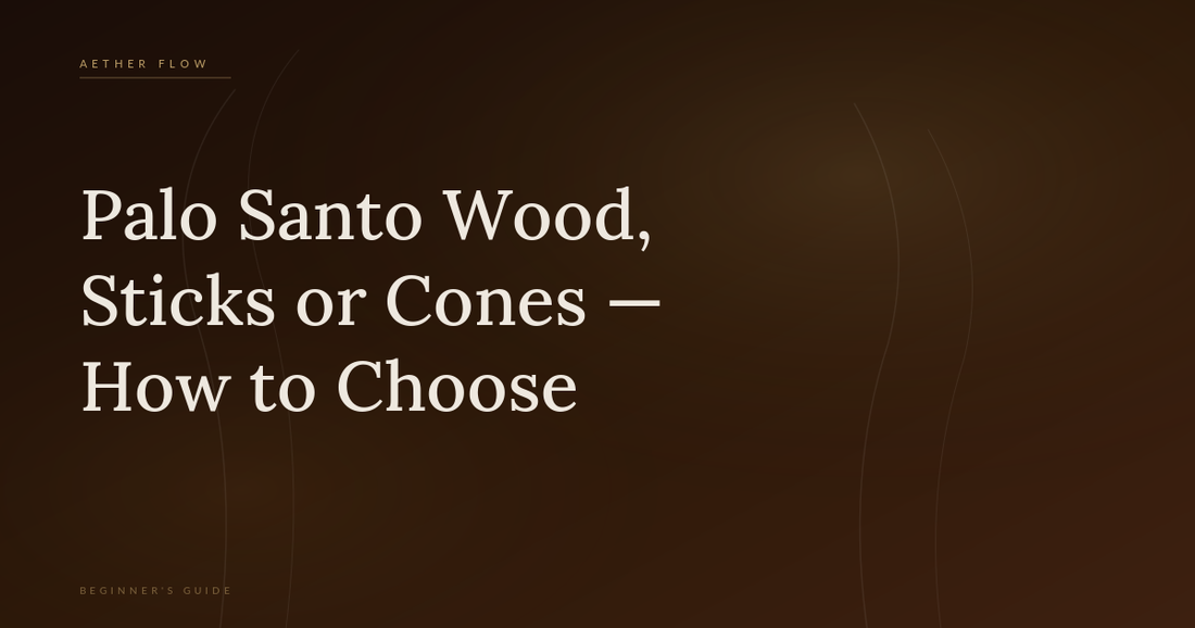 Palo Santo Wood vs Incense Sticks vs Cones — What’s the Difference and Which Should You Choose?